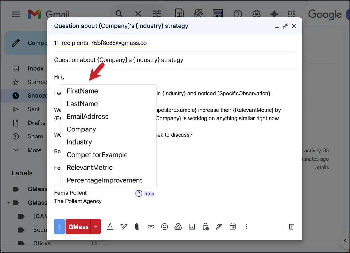 Type a left curly brace to bring up merge tags